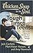 Chicken Soup for the Soul: Tough Times for Teens: 101 Stories about the Hardest Parts of Being a Teenager