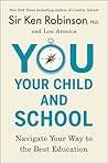 You, Your Child, and School by Ken Robinson