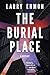 The Burial Place: A Rob Soliz and Frank Pierce Mystery