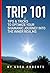 Trip 101: Tips & Tricks to ...