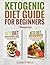 Ketogenic Diet Guide For Beginners by Elizabeth Wells