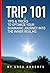 Trip 101 by Greg Roberts