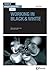 Basics Photography 06: Working in Black & White