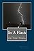 In A Flash: A Collection of Very Short Stories