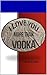 I Love You More Than Vodka:...