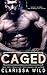 Caged (Savage Men, #1) / Un...
