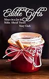 Edible Gifts: Mix...