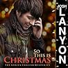 So This is Christmas by Josh Lanyon