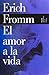 El amor a la vida (Spanish Edition)