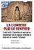 La lumière sur le sentier: Traité écrit à l'intention de ceux qui ne connaissent pas la Sagesse orientale et désirent en recevoir l'influence (Littérature ésotérique)