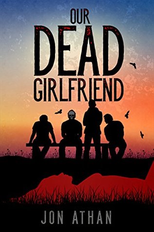 Our Dead Girlfriend (Kindle Edition)