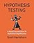 Hypothesis Testing: A Visua...