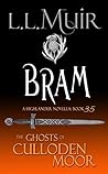 Bram (The Ghosts of Culloden Moor, #35)