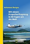 Mit einem Propellerflugzeug in 80 Tagen um die Welt (German Edition) Mit einem Propellerflugzeug in 80 Tagen um die Welt (German Edition)