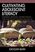 Cultivating Adolescent Literacy by Gregory Ed D Berry