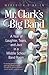 Mr. Clark's Big Band: A Year of Laughter, Tears, and Jazz in a Middle School Band Room