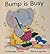 Bump is Busy (Baby's First ...