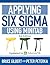 Applying Six SIGMA Using Minitab