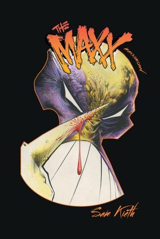 The MAXX: Maxximized, Volume 7 (The Maxx: Maxximized, #7)