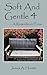 Soft and Gentle 4 - A Remem...