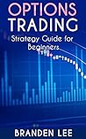 Options Trading: Strategy Guide for Beginners