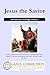 Jesus the Savior: Introductory Theology, Volume 2