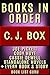 CJ Box Books in Order: Joe Pickett series, Joe Pickett short stories, Cody Hoyt series, all short stories, and standalone novels, plus a CJ Box biography. (Series Order Book 22)