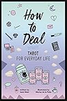 How to Deal: Tarot for Everyday Life Book cover for How to Deal: Tarot for Everyday Life