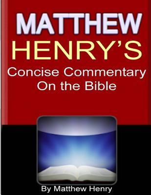 Matthew Henry's Concise Commentary on the Bible