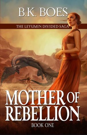 Mother of Rebellion (The Leyumin Divided Saga, #1)