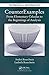 CounterExamples: From Elementary Calculus to the Beginnings of Analysis (Textbooks in Mathematics Book 16)