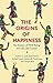 The Origins of Happiness: T...