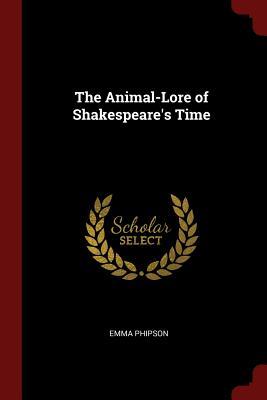 The Animal-Lore of Shakespeare's Time