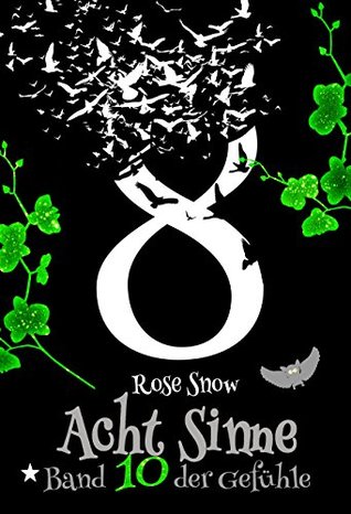 Band 10 der Gefühle (Acht Sinne #10)