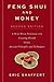 Feng Shui and Money: A Nine-Week Program for Creating Wealth Using Ancient Principles and Techniques
