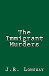 The Immigrant Murders (A Bela Garcia Detective Novel Book 2)