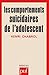 Les comportements suicidaires de l'adolescent by Henri Chabrol