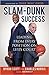 Slam-Dunk Success by Byron Scott