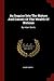 An Inquiry Into The Nature And Causes Of The Wealth Of Nations: By Adam Smith,