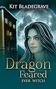 Dragon Feared (Ever Witch #2)