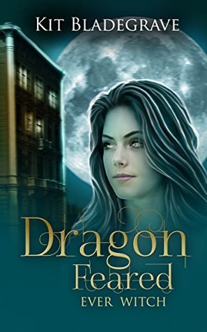 Dragon Feared (Ever Witch #2)