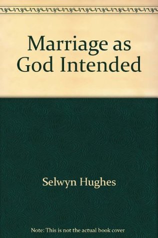 Marriage as God Intended