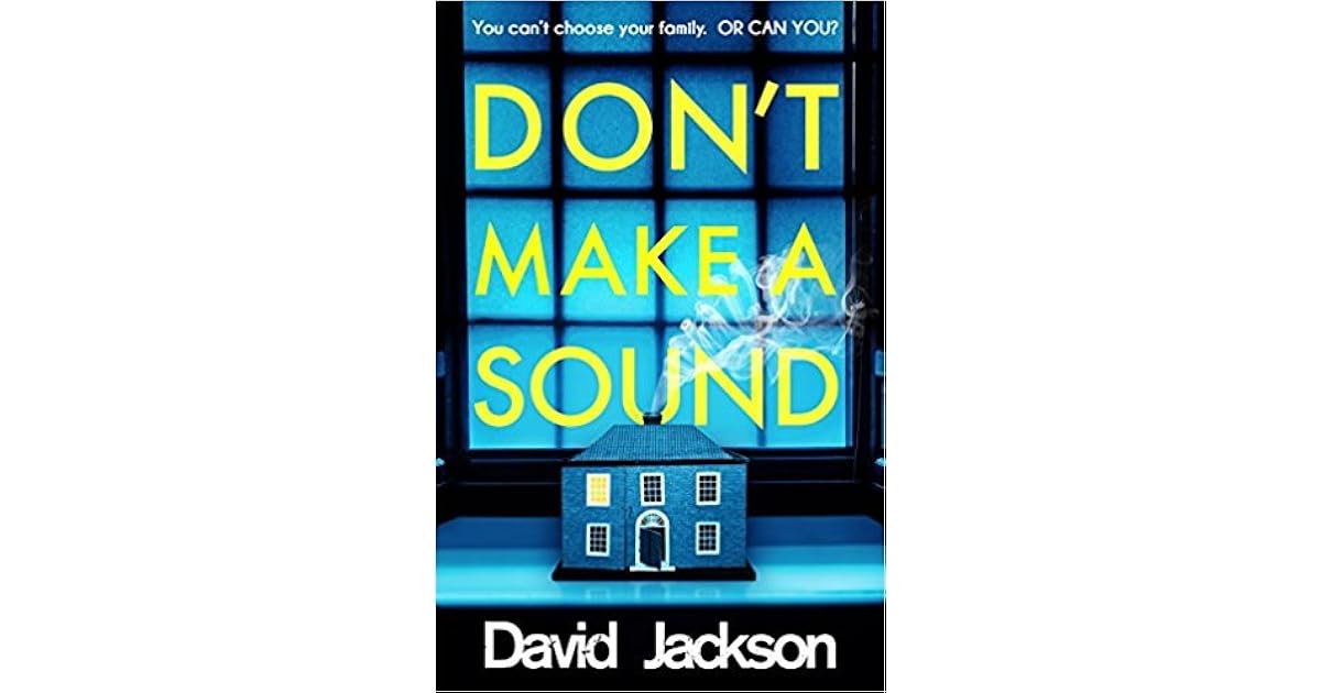 Don't Make a Sound (DS Nathan Cody #3) by David Jackson