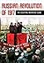 Russian Revolution of 1917: The Essential Reference Guide