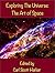 Exploring The Universe: The Art of Space