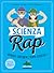 Scienza rap. Quaranta esperimenti troppo divertenti by Claudia Bianchi