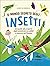Il mondo segreto degli inse...