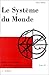 Le Système du monde, tome 3...