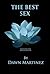 The Best Sex by Dawn Martinez