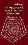 An Equation of Almost Infinite Complexity